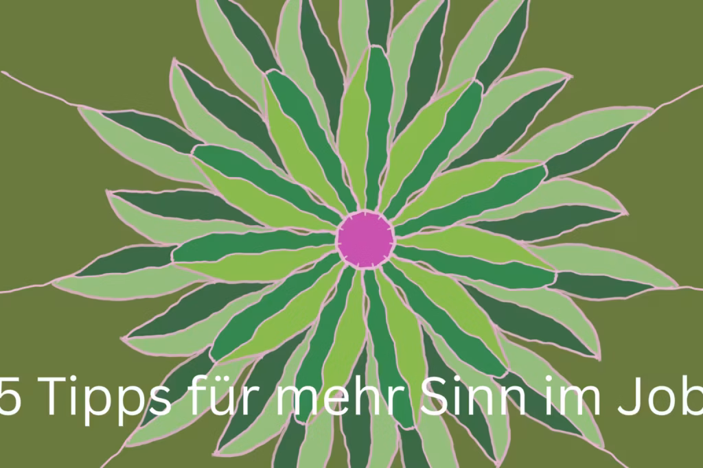 Mandala und 5 Tipps für mehr Sinn im Job